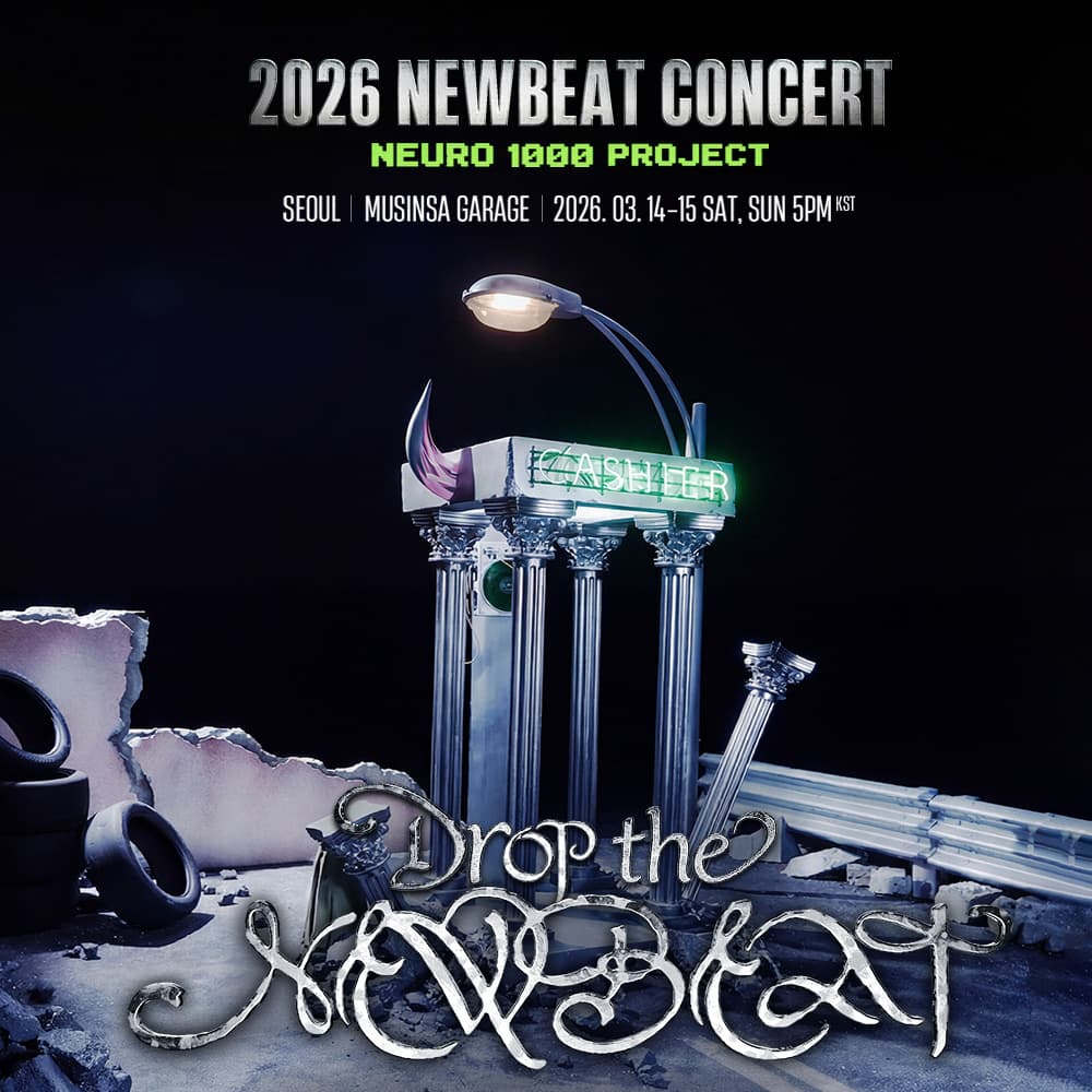Drop the NEWBEAT: NEURO 1000 PROJECT [Seoul (Encore)]